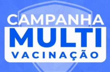 CAMPANHA MULTI VACINAÇÃO
