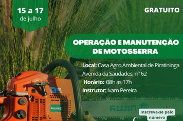 PIRATININGA OFERECE CURSOS GRATUITOS DE OPERAÇÃO E MANUTENÇÃO DE MOTOSSERRA E ROÇADORA LATERAL